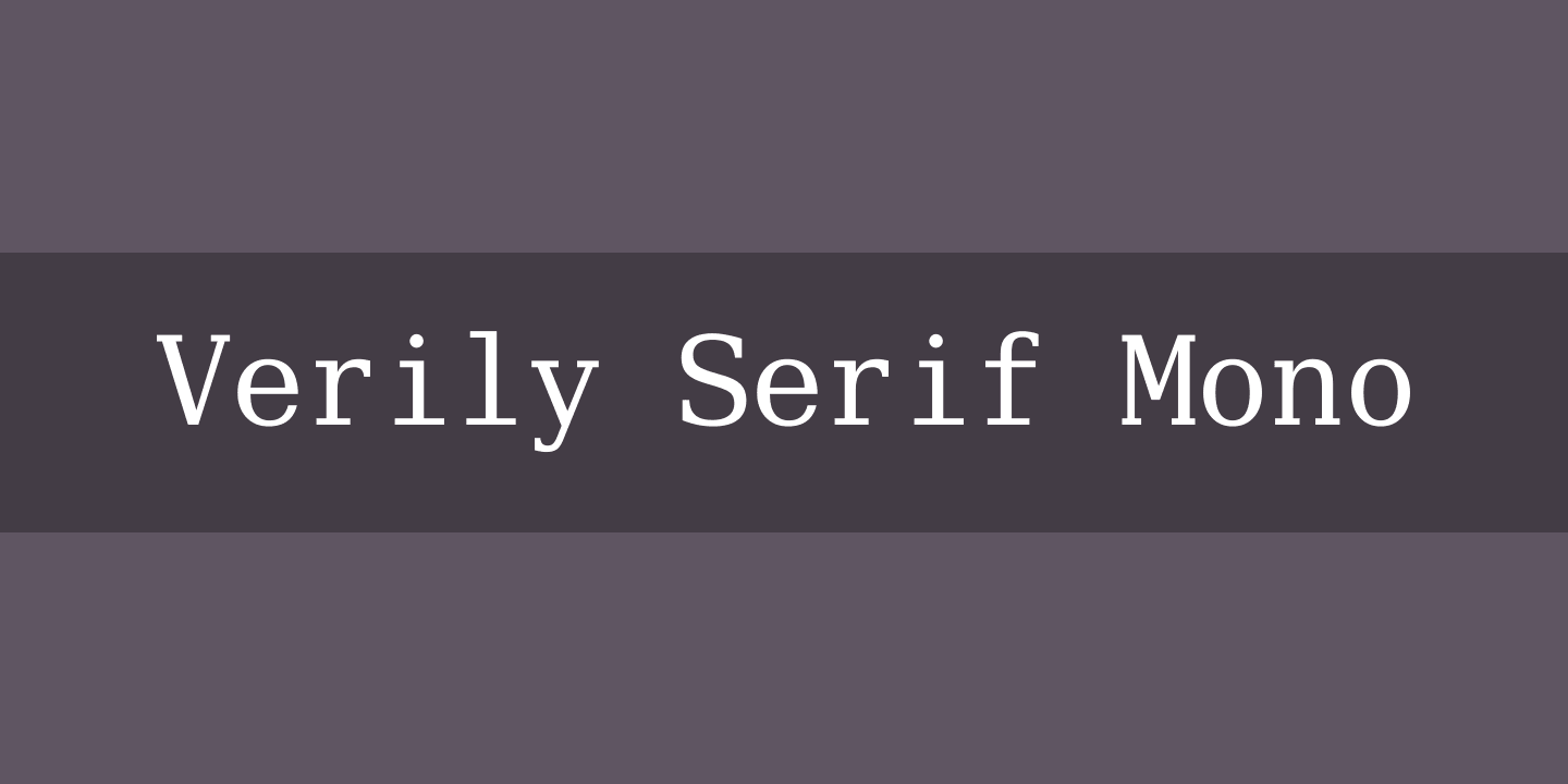 Verily Serif Mono Regular Font preview